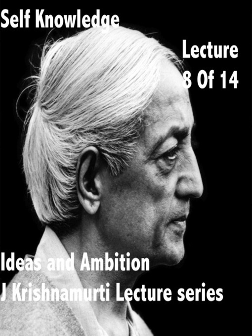 Title details for J Krishnamurti Lectures Series Ojai, Volume 8 by Jiddu Krishnamurti - Available